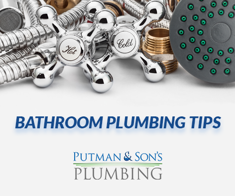 Putman-&-Sons-Plumbing-Bathroom-Plumbing-Tips-Rochester-Michigan